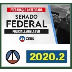 SENADO FEDERAL - Polícia Legislativa (CERS 2020.2) Policial Legislativo - Preparação Antecipada